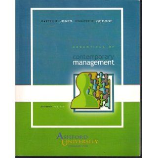 Essentials of Contemporary Management (Ashford University Second Edition): Gareth R. Jones. & Jennifer M. George: 9780073400662: Books