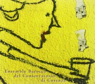 Ensemble Barocco Del Conservatorio Di Co: Music
