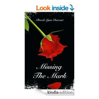 Missing the Mark (Romance) eBook: Brook Lynn Dorcent: Kindle Store