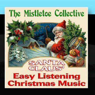 Santa Claus' Easy Listening Christmas Music: Music