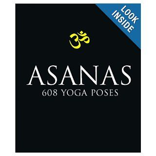 Asanas: 608 Yoga Poses: Dharma Mittra: 9781577314028: Books