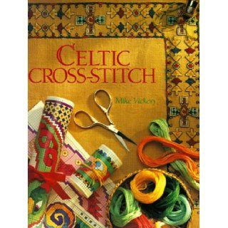 Celtic Cross Stitch: Mike Vickery: 9780806913834: Books