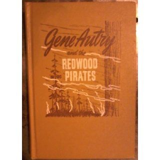 Gene Autry and the Redwood Pirates: Bob Hamilton: Books