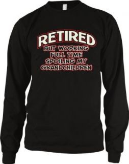 RETIRED, But Working Full Time Spoiling My Grandchildren Mens Thermal Shirt, Funny Novelty Retirement Thermal Shirt: Clothing