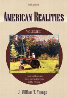 American Realities, Vol. 2, Sixth Edition (9780321157072): J. William T. Youngs: Books
