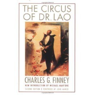 The Circus of Dr. Lao, Second Edition (Bison Frontiers of Imagination) 2nd (second) edition by Finney, Charles G. published by Bison Books (2011) [Paperback]: Books