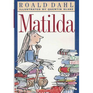 Matilda: Roald Dahl, Quentin Blake: 9780142410370: Books