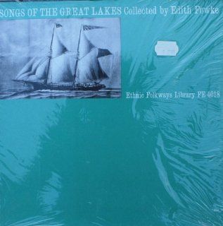 Songs of the Great Lakes Collected By Edith Fowke Music