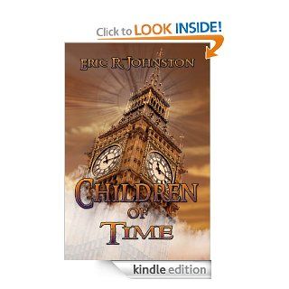 Children of Time eBook: Eric R. Johnston: Kindle Store