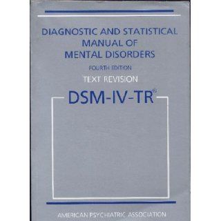 DSM IV TR American Psychiatric Assoc. 9780890420256 Books