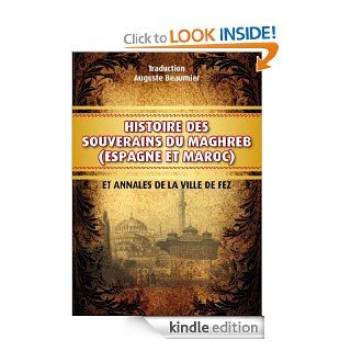 Histoire des souverains du Maghreb (Annot) (French Edition) eBook: YahiaLOUKKAL Publishing, Auguste Beaumier: Kindle Store