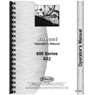 Bobcat 632 Skid Steer Operators Manual: Jensales Ag Products: Books