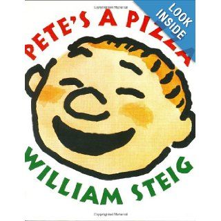 Pete's a Pizza Board Book: William Steig: 9780060527549: Books