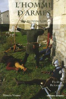 L'homme d'armes au Moyen Age : A la fin du XVe sicle: 9782877723350: Books