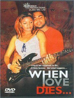 When Love Dies: Omotola Jalade Ekehinde; Ramsey Nouah JNR; Norbert Young; Empress Njamah; Elel Otote; Timi Zuofa;, Charles Novia: Movies & TV
