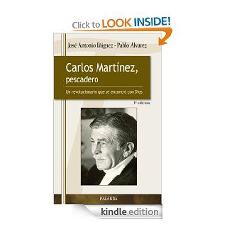 Carlos Martnez (Testimonios MC) (Spanish Edition) eBook Jos Antonio iguez Herrero, Pablo lvarez lvarez Kindle Store