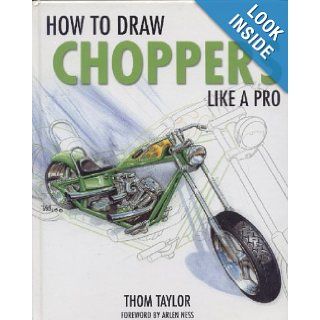 How to Draw Choppers Like a Pro: 9780760784600: Books