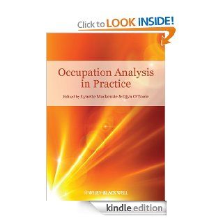 Occupation Analysis in Practice eBook Lynette Mackenzie, Gjyn O'Toole Kindle Store