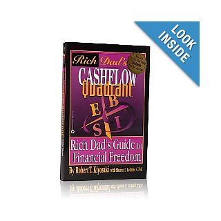 The Cashflow Quadrant   Rich Dad's Guide to Financial Freedom: Robert T. Kiyosaki with Sharon L. Lechter: 9780964385627: Books