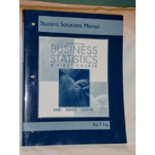 Student solutions manual [for] Business statistics : a first course, third edition, [by] David M. Levine, Timothy c. Krehbiel, Mark L. berenson: Pin T Ng: 9780130093868: Books