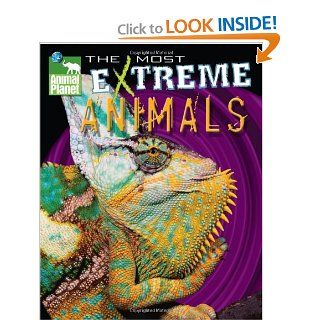 Animal Planet The Most Extreme Animals: Discovery Channel, Sherry Gerstein, Kevin Mohs, Ian McGee: 9780787986629: Books