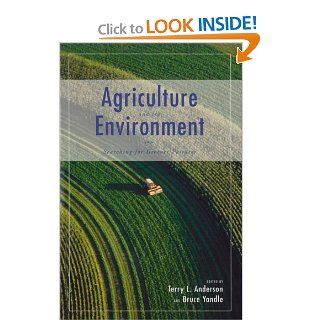 Agriculture and the Environment Searching for Greener Pastures (Hoover Institution Press Publication) Terry L. Anderson, Bruce Yandle 9780817999124 Books
