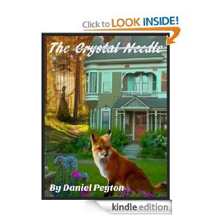 The Crystal Needle eBook: Daniel Peyton, Bonita Peyton: Kindle Store