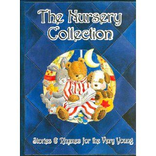 The Nursery Collection: Stories&Rhymes for the Very Young: Claire Keen, Caroline Repchuk, Andrew Charman: 9780760761205: Books