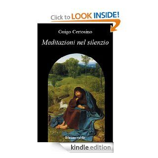 Meditazioni nel silenzio (l'isola) (Italian Edition) eBook: Guigo Certosino, P. Saladini: Kindle Store
