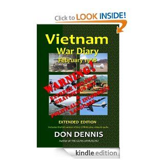 Vietnam War Diary February 1968 (Vietnam War Diaries) eBook: Don Dennis: Kindle Store