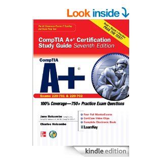 CompTIA A+ Certification Study Guide, Seventh Edition (Exam 220 701 & 220 702) (Certification Press) eBook: Jane Holcombe, Charles Holcombe: Kindle Store