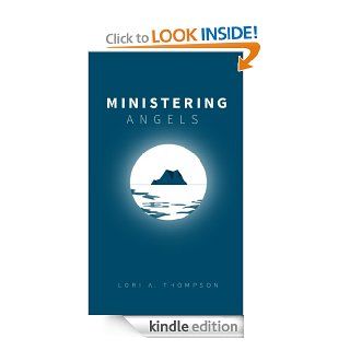 Ministering Angels eBook: Lori A. Thompson, Melanie Hoff: Kindle Store