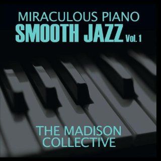 Miraculous Piano Smooth Jazz Vol. 1: Music