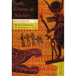 Gods graves and Scholars: Ceram C.w.: Books