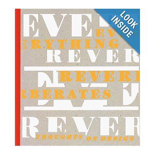 EVERYTHING REVERBERATES Thoughts on Design American Institute of Graphic Arts 9780811819343 Books