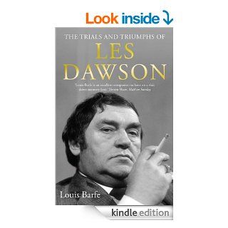 The Trials and Triumphs of Les Dawson eBook: Louis Barfe: Kindle Store