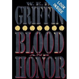 Blood and Honor (Honor Bound): W.E.B. Griffin: 9780399141904: Books