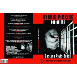 Hybrid Picking for Guitar (Book & CD): Gustavo Assis Brasil: 9780977439805: Books