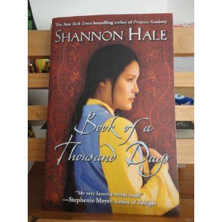 Book of a Thousand Days: Shannon Hale: 9781599903781: Books
