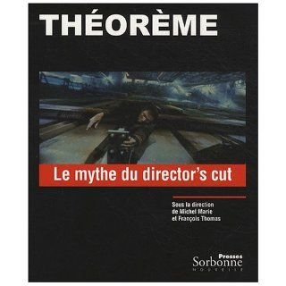 Le mythe du director's cut (French Edition) François Thomas 9782878544343 Books