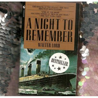 A Night to Remember (Holt Paperback) Walter Lord, Nathaniel Philbrick 9780805077643 Books