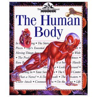 The Human Body (Nature Company Discoveries Libraries): Marie Rose, Steve Parker: 9780783548029: Books