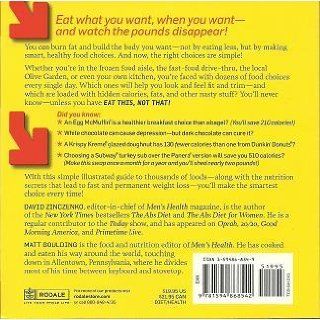 Eat This, Not That! Thousands of Simple Food Swaps that Can Save You 10, 20, 30 Pounds  or More!: David Zinczenko, Matt Goulding: 9781594868542: Books