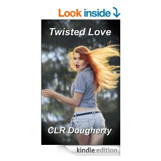 Twisted Love eBook: Charles Dougherty: Kindle Store