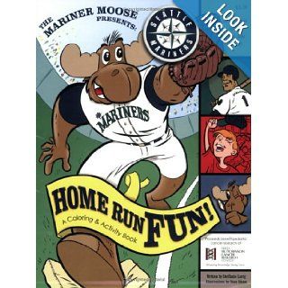 Mariner Moose Home Run Fun Coloring & Activity Book MA, ATR BC, CPAT, CPC Steffanie Lorig and Jeanean Jacobs 9780971524064 Books