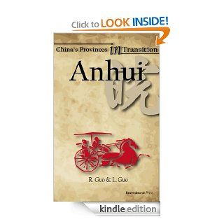 China's Provinces in Transition Anhui eBook Rongxing Guo, Luc Guo Kindle Store