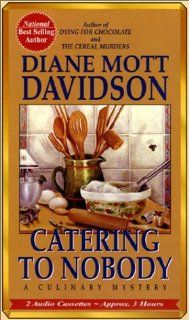 Catering to Nobody (Culinary Mysteries With Recipes): Diane Mott Davidson, Mary Gross: 9781578151912: Books