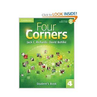 Four Corners Level 4 Student's Book with Self study CD ROM: Jack C. Richards, David Bohlke: 9780521127714: Books