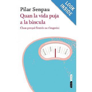 Quan la vida puja a la bscula: Pilar Senpau: 9788498091670: Books