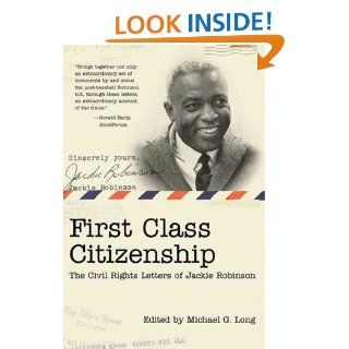 First Class Citizenship: The Civil Rights Letters of Jackie Robinson eBook: Michael G. Long: Kindle Store